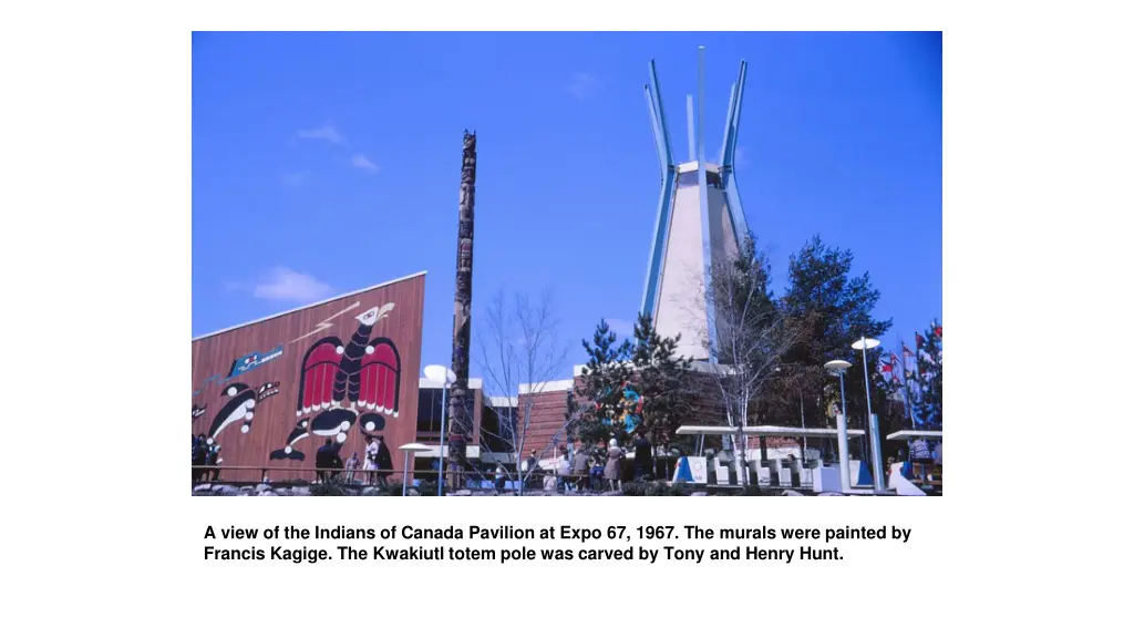 a view of the indians of canada pavilion at expo