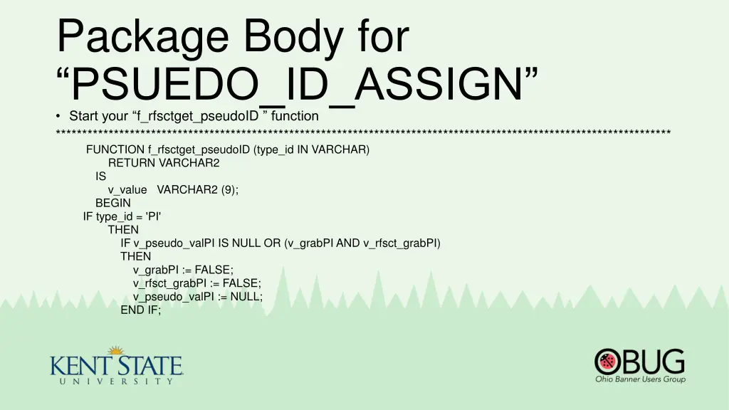 package body for psuedo id assign start your 1