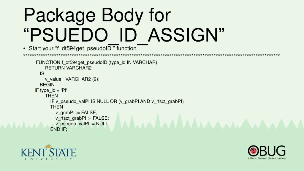 package body for psuedo id assign start your