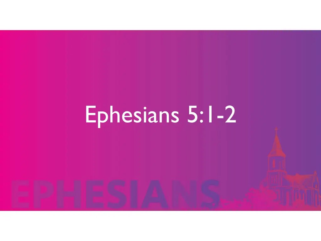 ephesians 5 1 2