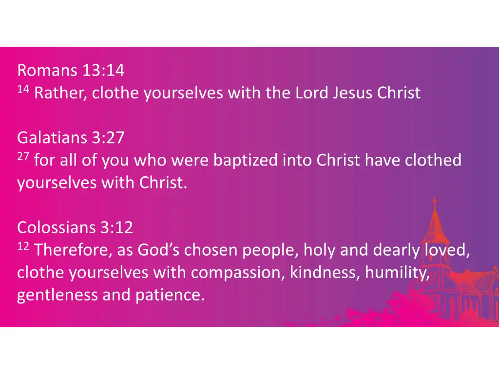 romans 13 14 14 rather clothe yourselves with