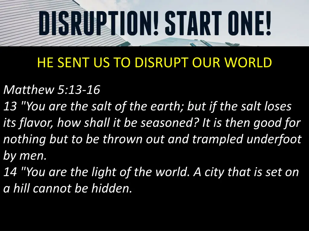 he sent us to disrupt our world