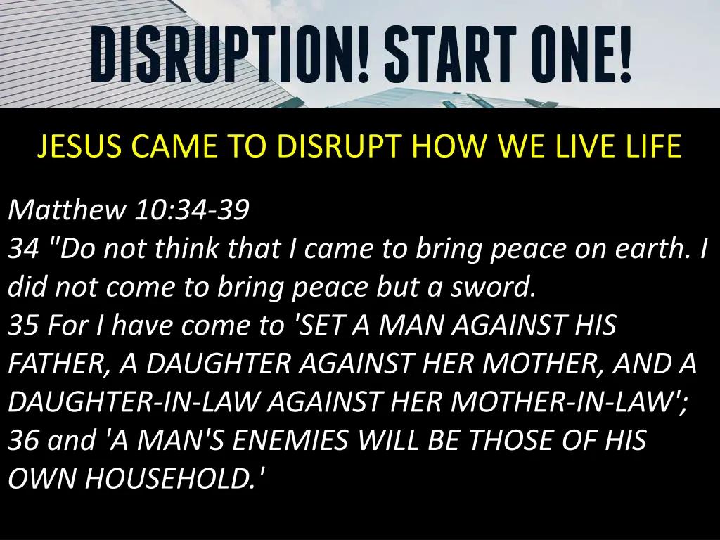 jesus came to disrupt how we live life 1