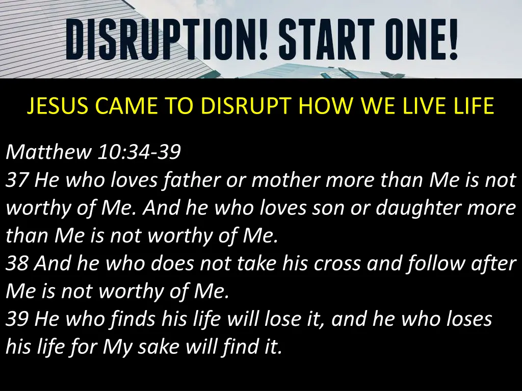 jesus came to disrupt how we live life 2