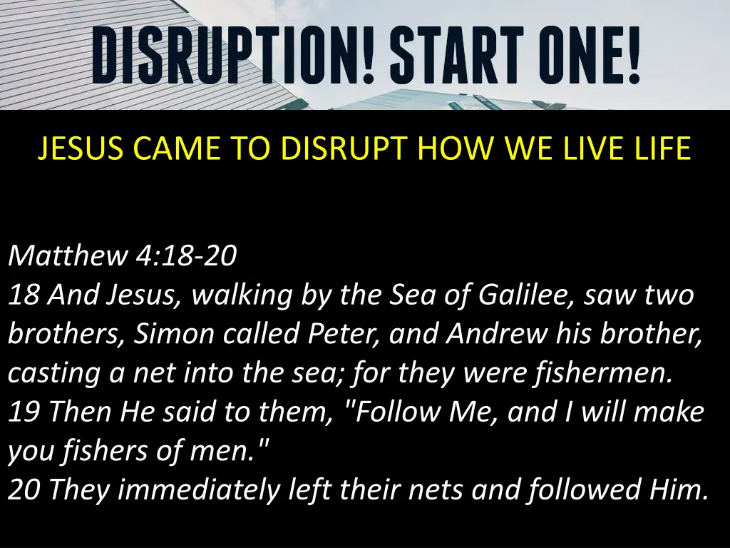 jesus came to disrupt how we live life