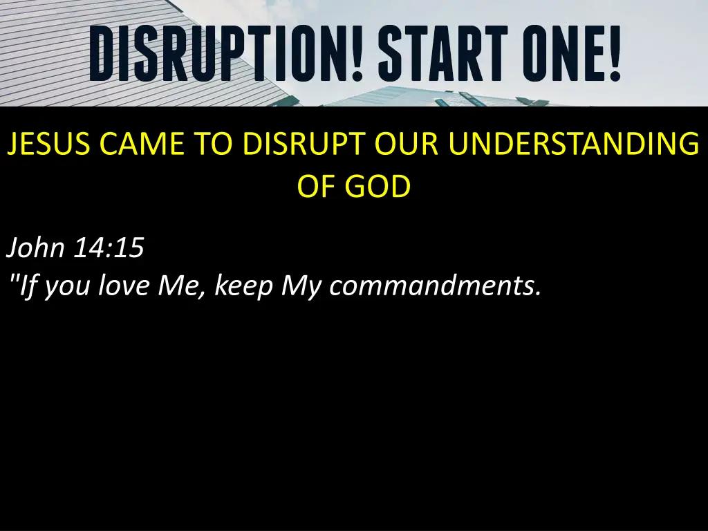 jesus came to disrupt our understanding of god 1