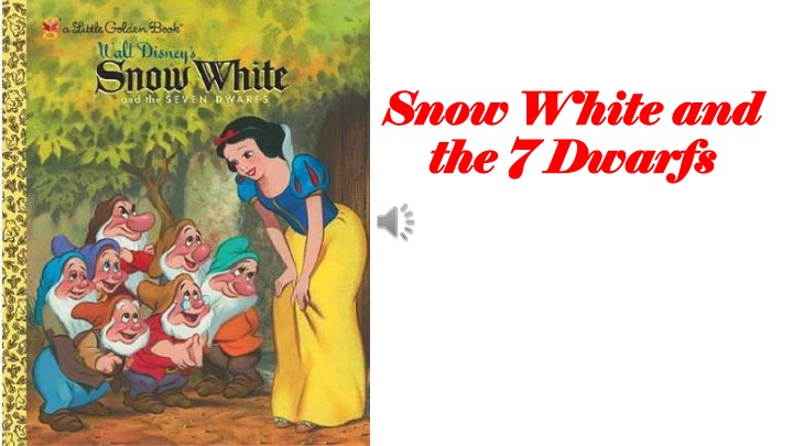 snow white and snow white and the 7 dwarfs