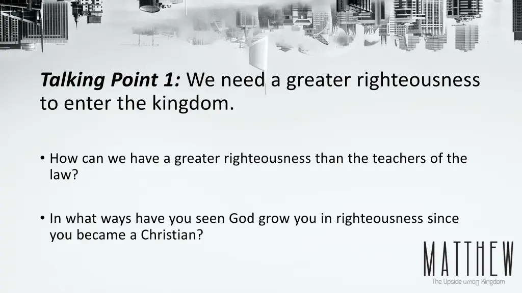 talking point 1 we need a greater righteousness