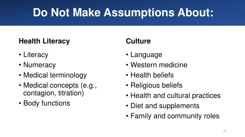 do not make assumptions about