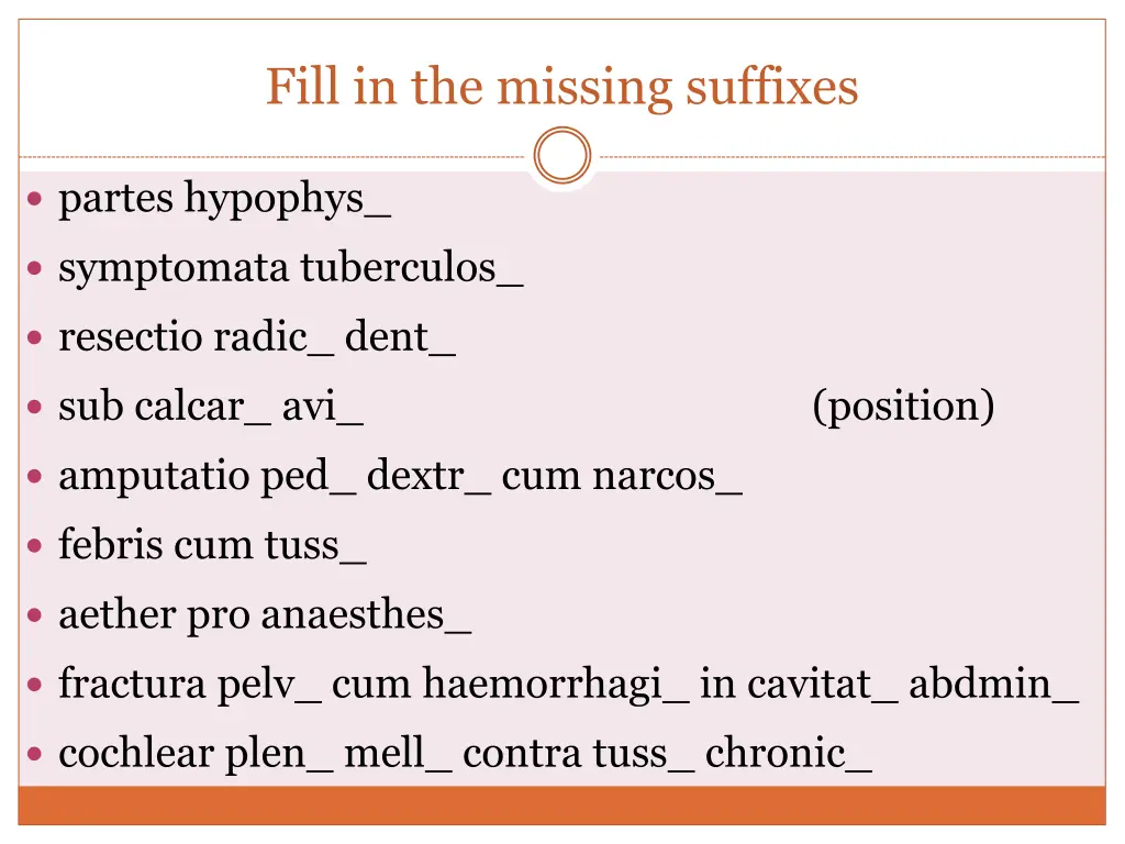 fill in the missing suffixes