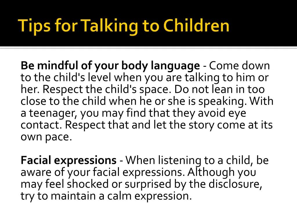 be mindful of your body language come down