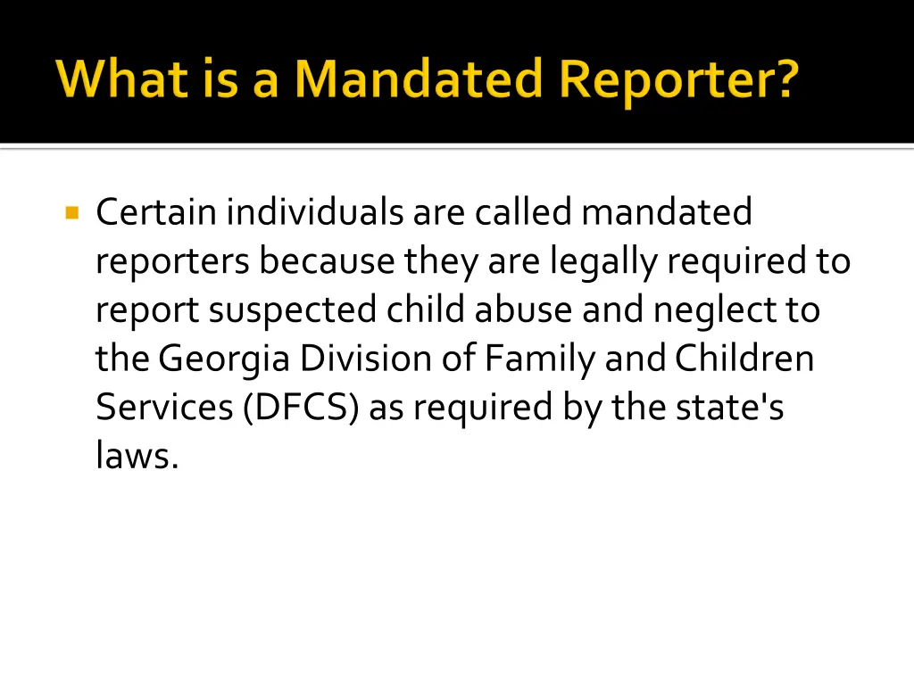 certain individuals are called mandated reporters