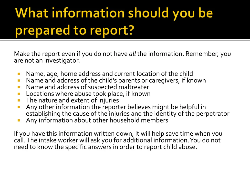 make the report even if you do not have