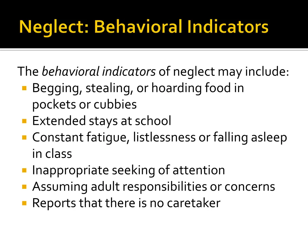 the behavioral indicators of neglect may include