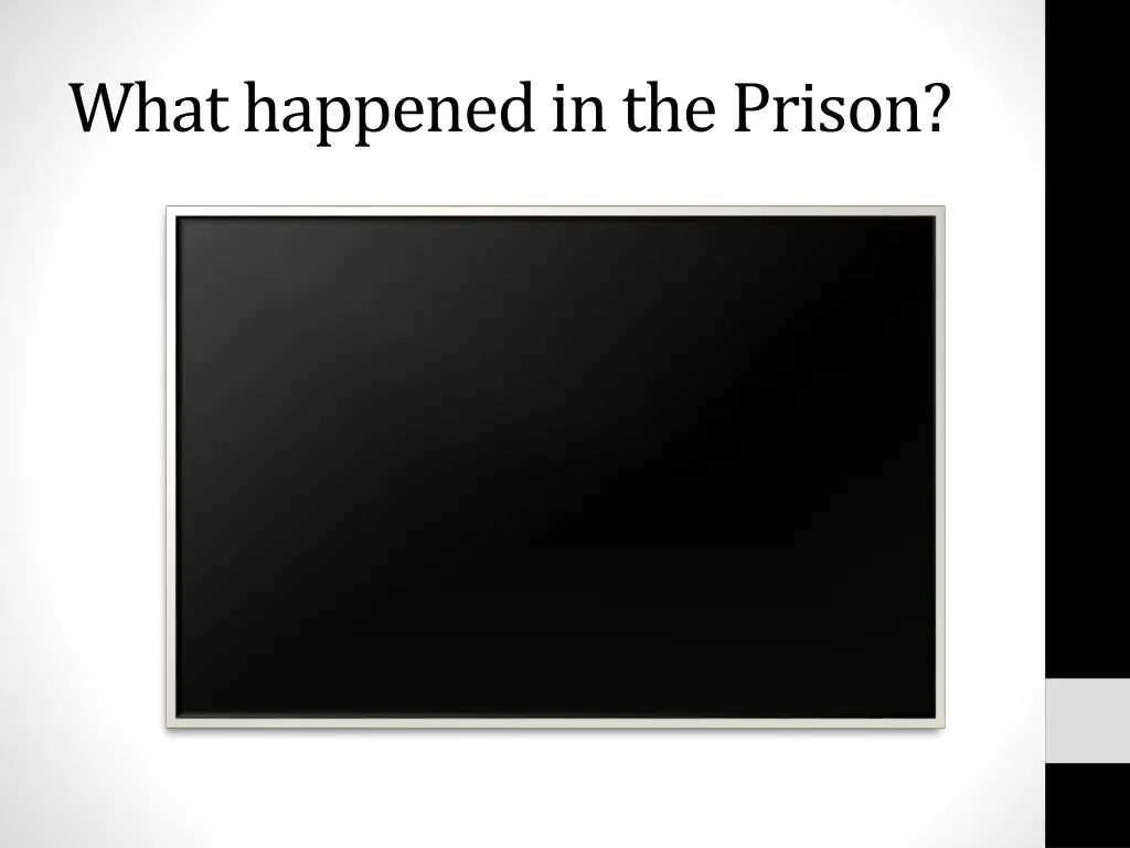 what happened in the prison