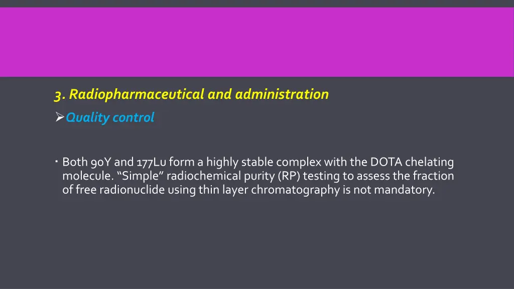 3 radiopharmaceutical and administration quality