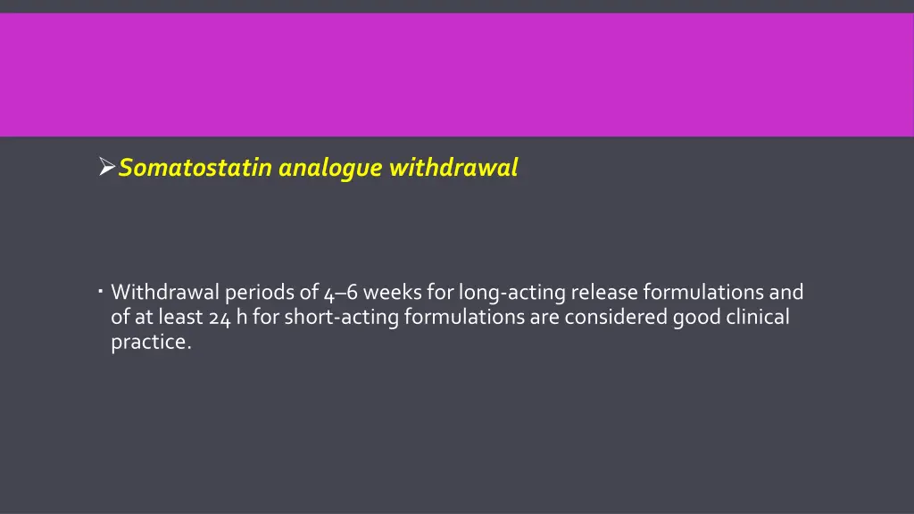 somatostatin analogue withdrawal