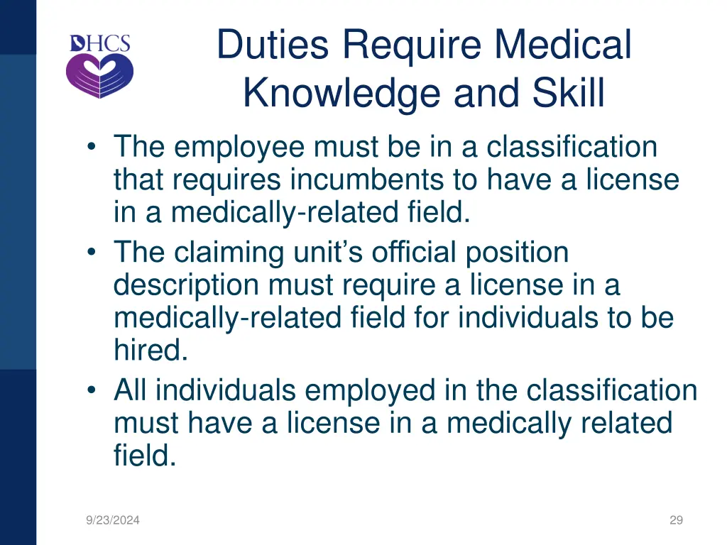 duties require medical knowledge and skill