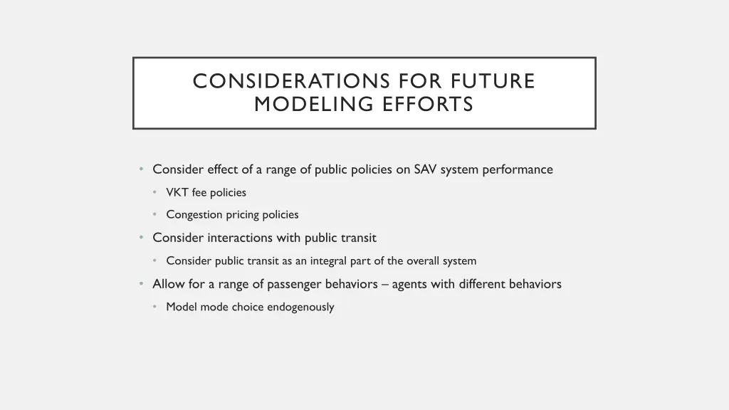 considerations for future modeling efforts 1