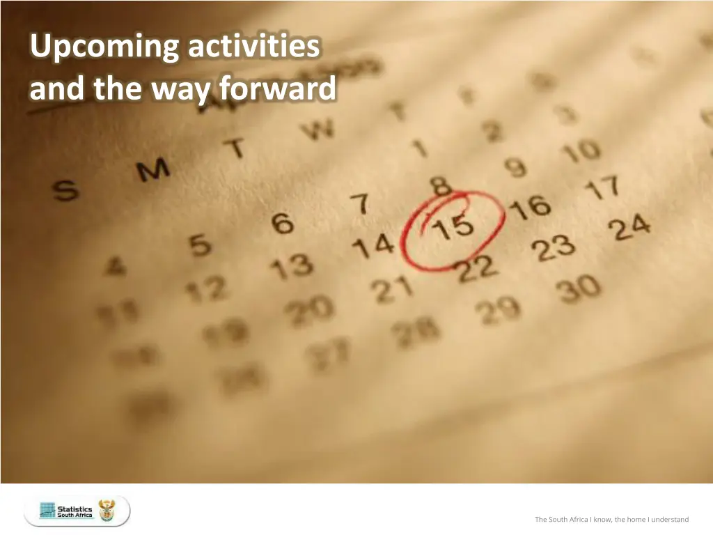 upcoming activities and the way forward