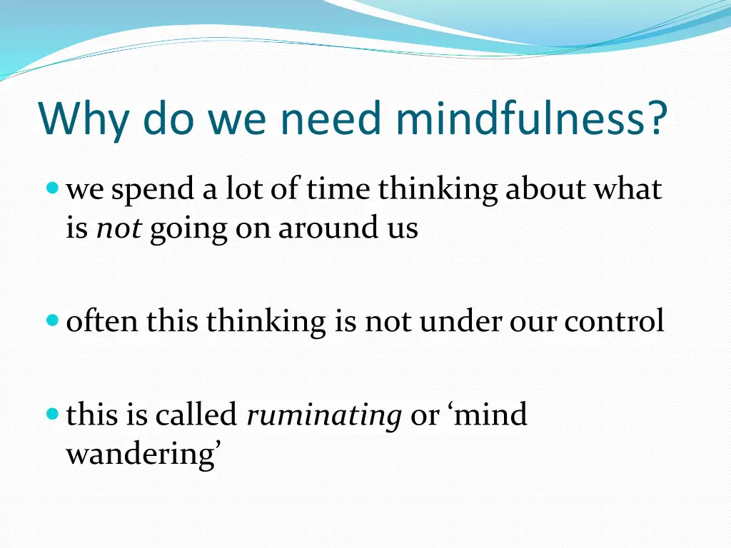 why do we need mindfulness