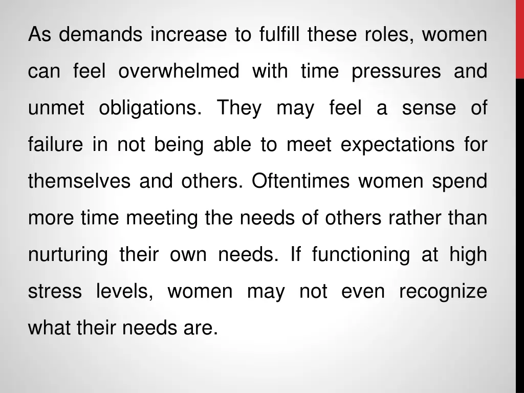 as demands increase to fulfill these roles women