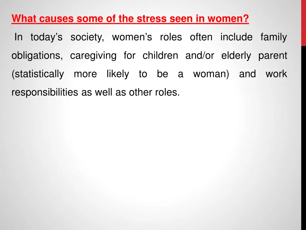 what causes some of the stress seen in women