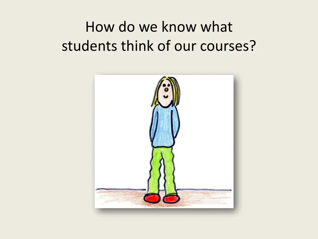 how do we know what students think of our courses