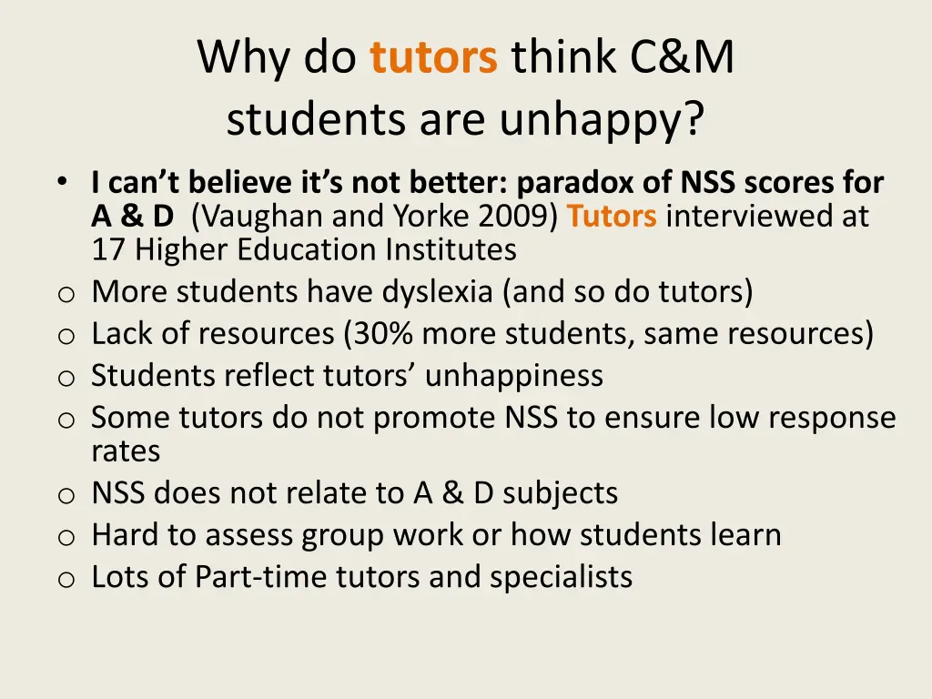 why do tutors think c m students are unhappy