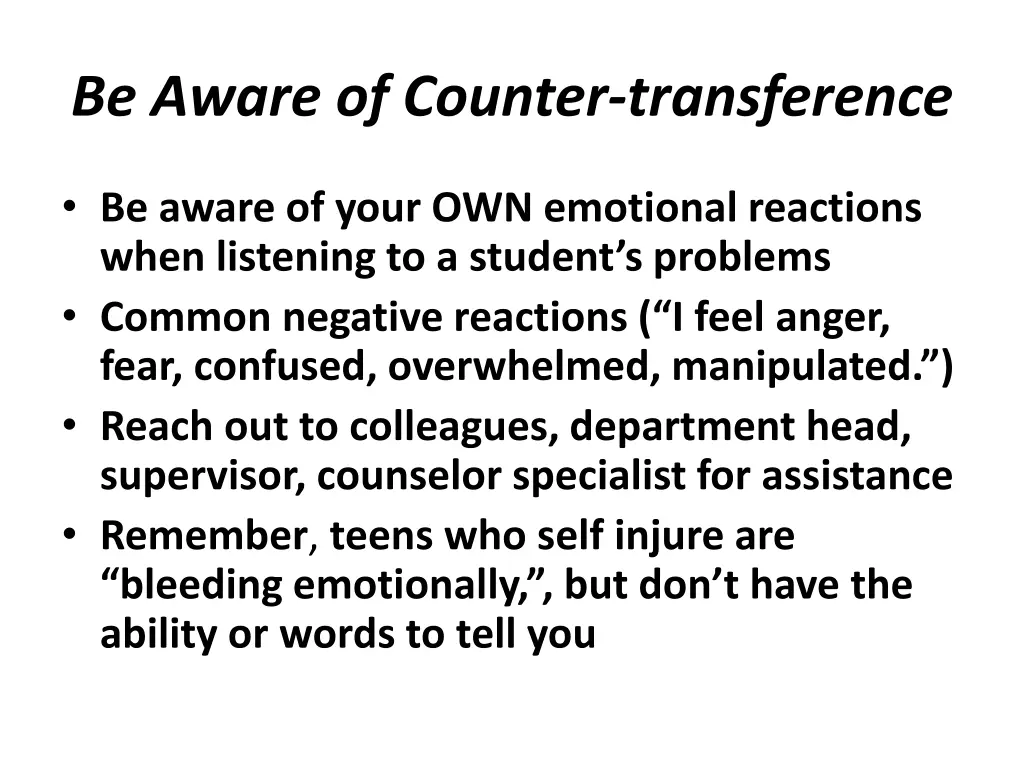 be aware of counter transference