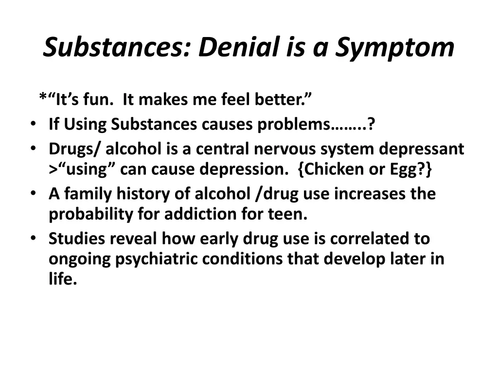 substances denial is a symptom