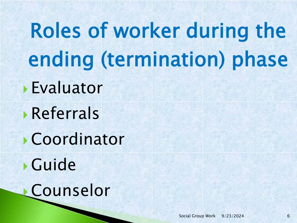 roles of worker during the ending termination