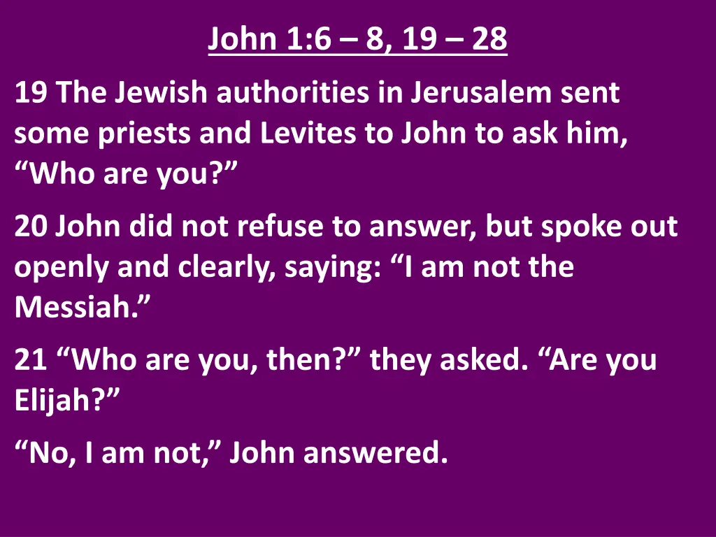 john 1 6 8 19 28 1