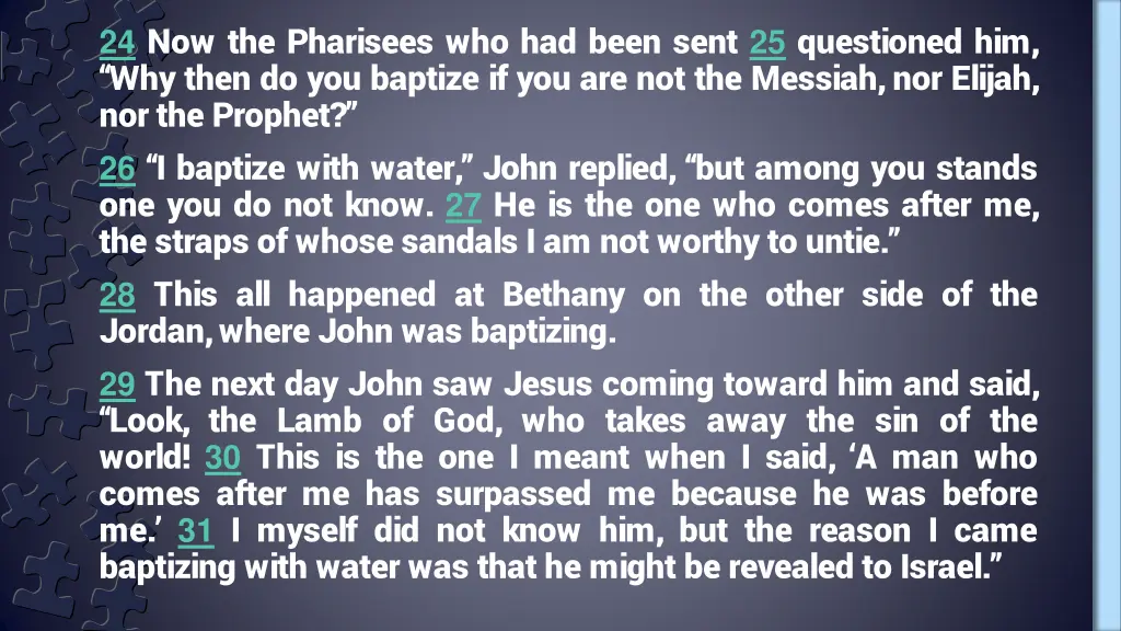 24 now the pharisees who had been sent