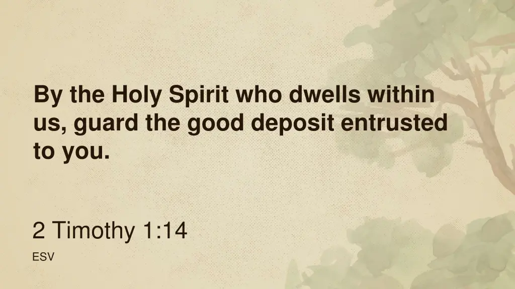 by the holy spirit who dwells within us guard