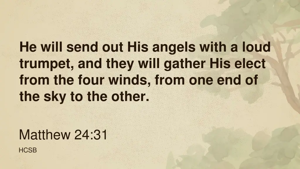 he will send out his angels with a loud trumpet