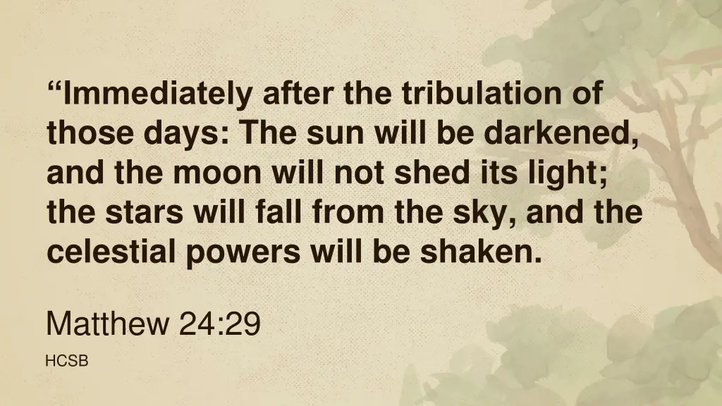 immediately after the tribulation of those days