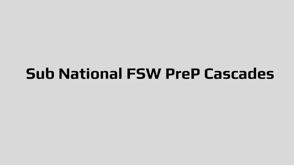 sub national fsw prep cascades