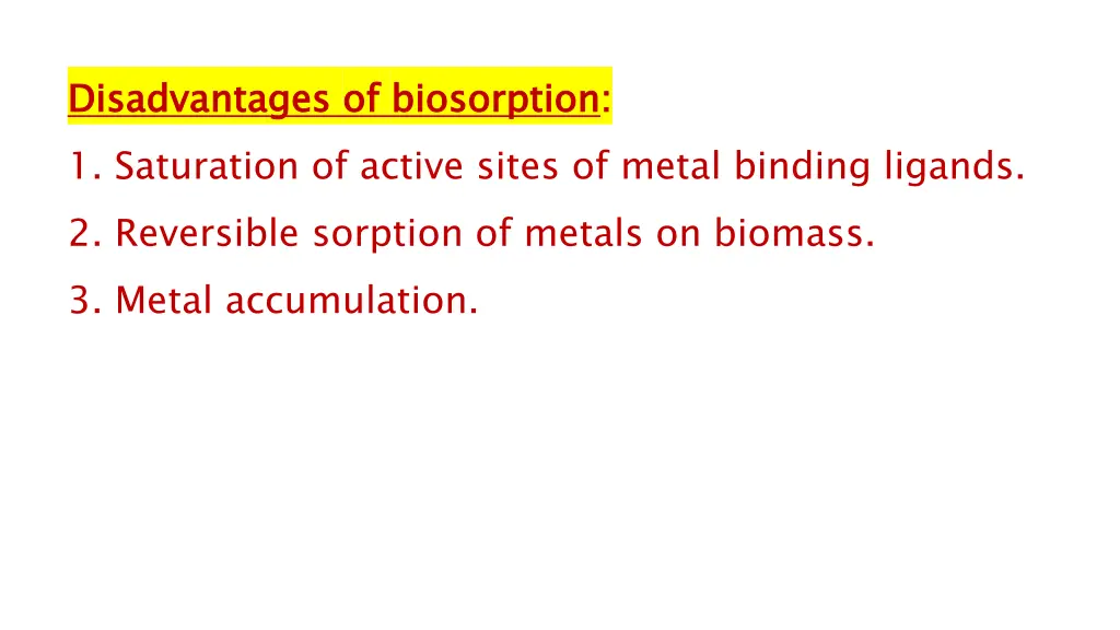 disadvantages 1 saturation of active sites