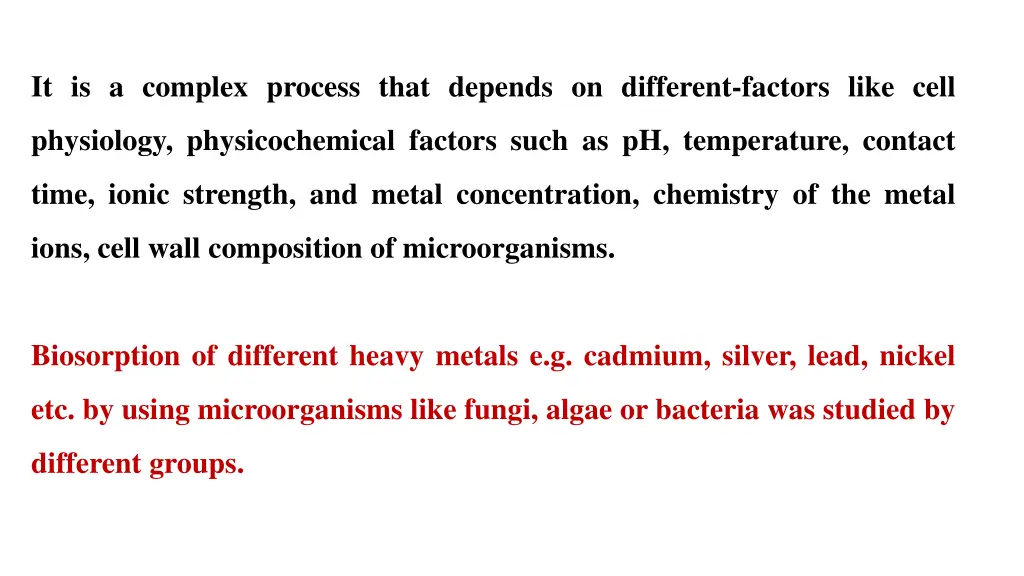 it is a complex process that depends on different