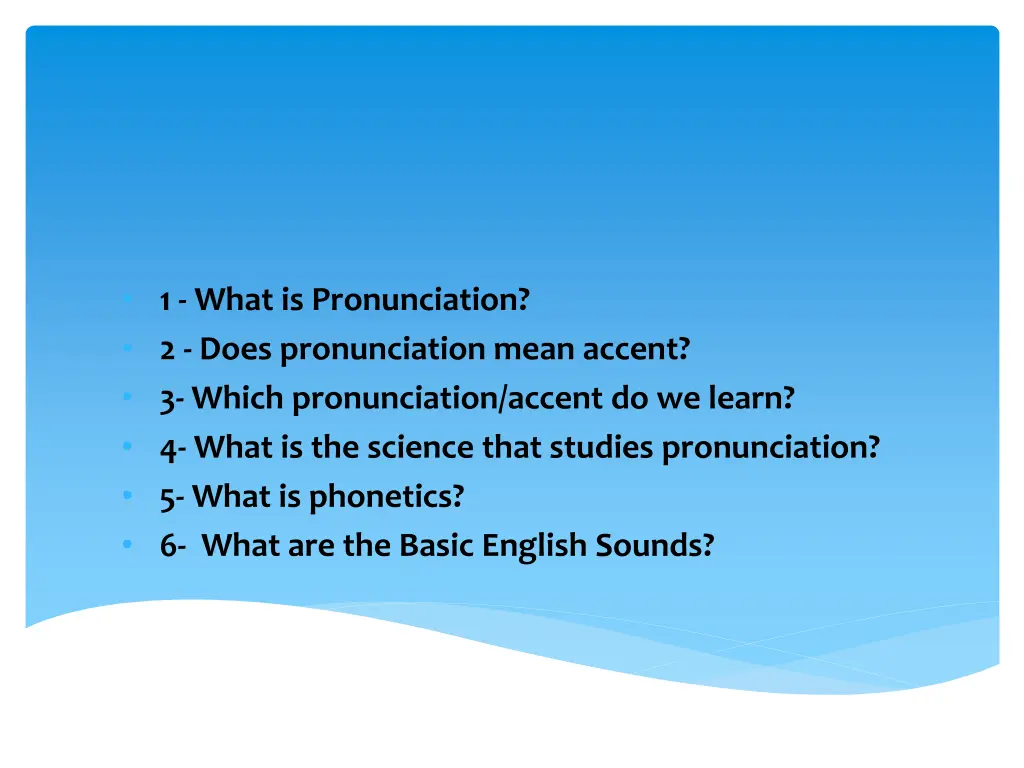 1 what is pronunciation 2 does pronunciation mean