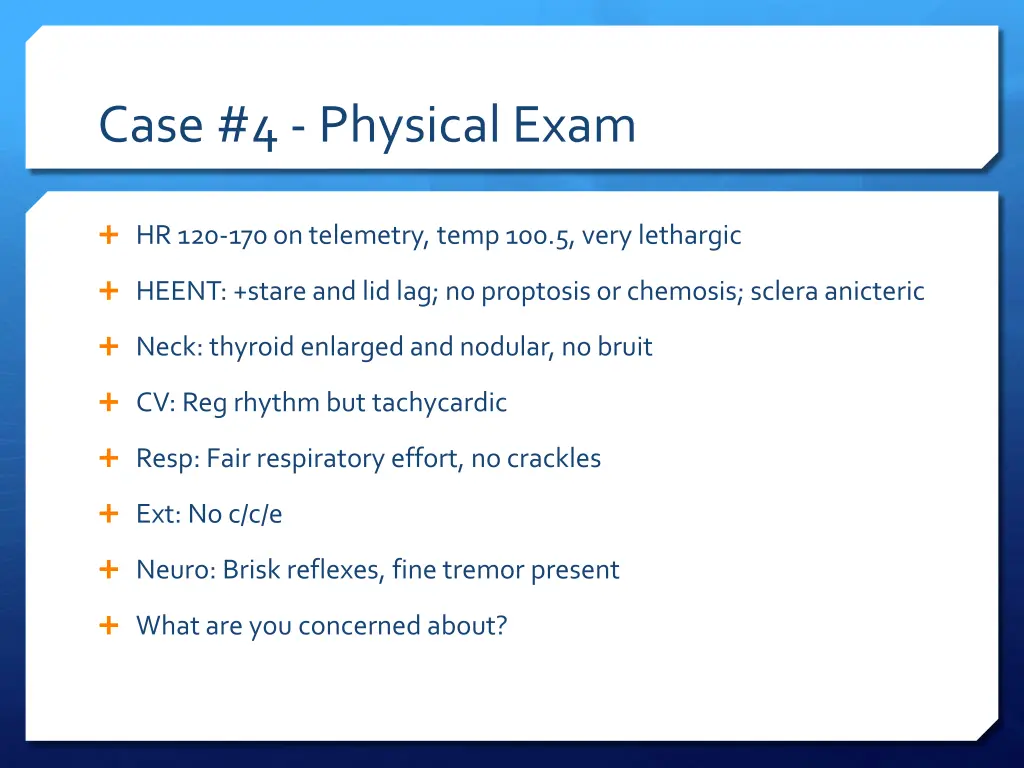 case 4 physical exam