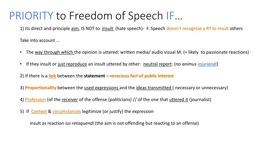 priority to freedom of speech if