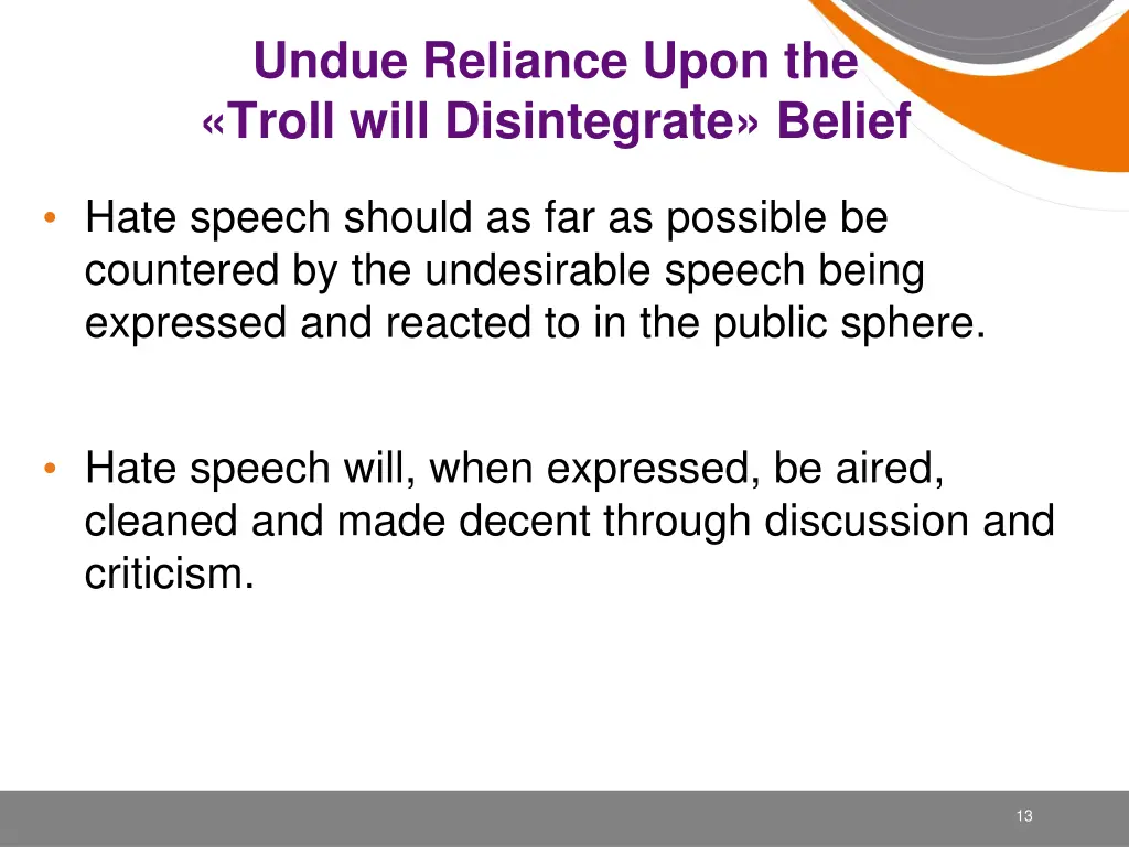 undue reliance upon the troll will disintegrate