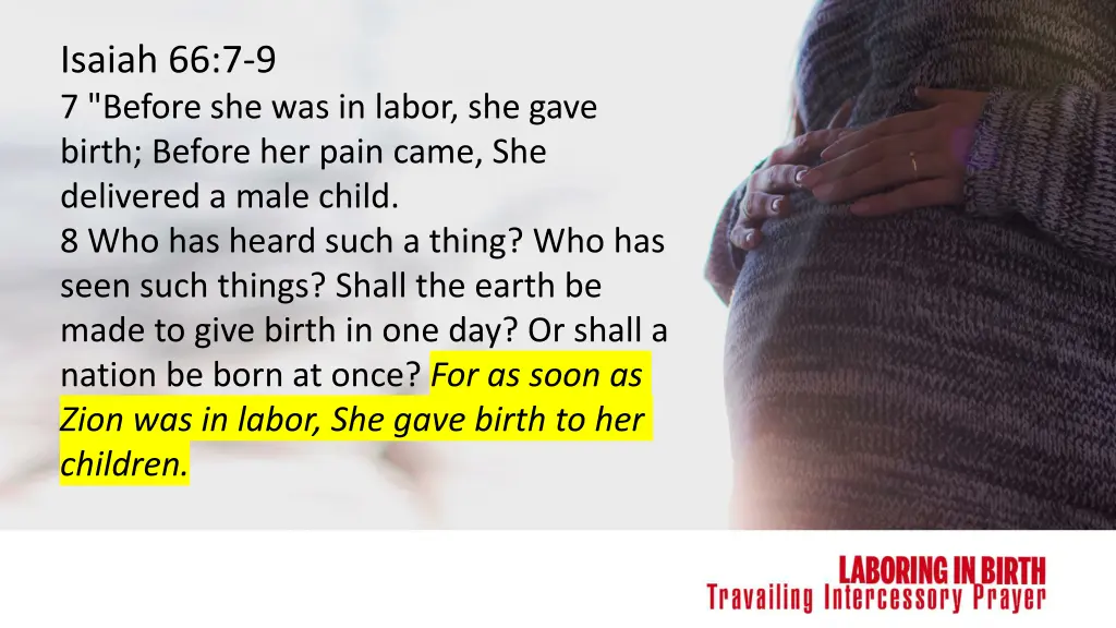 isaiah 66 7 9 7 before she was in labor she gave