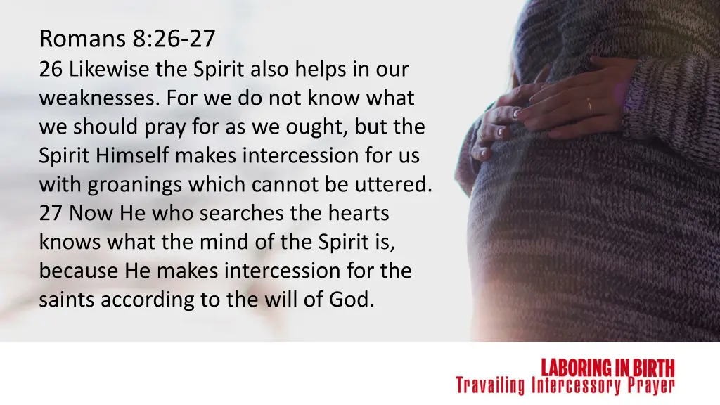 romans 8 26 27 26 likewise the spirit also helps