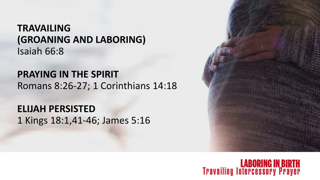 travailing groaning and laboring isaiah 66 8