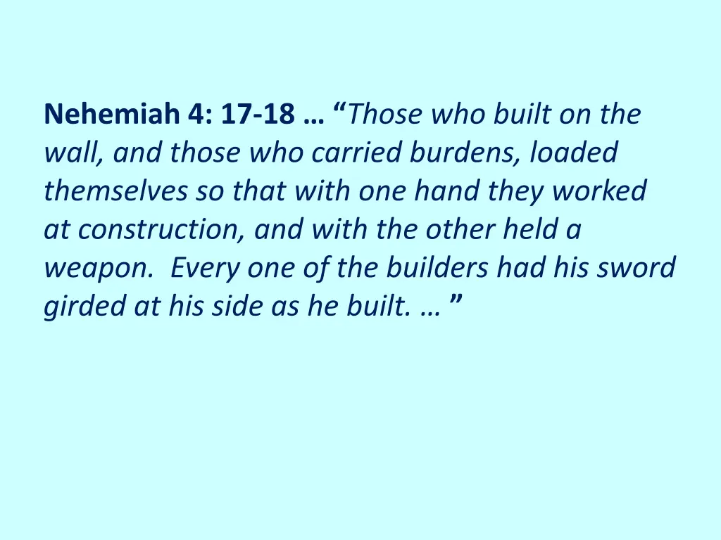 nehemiah 4 17 18 those who built on the wall