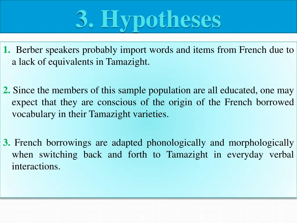 3 hypotheses