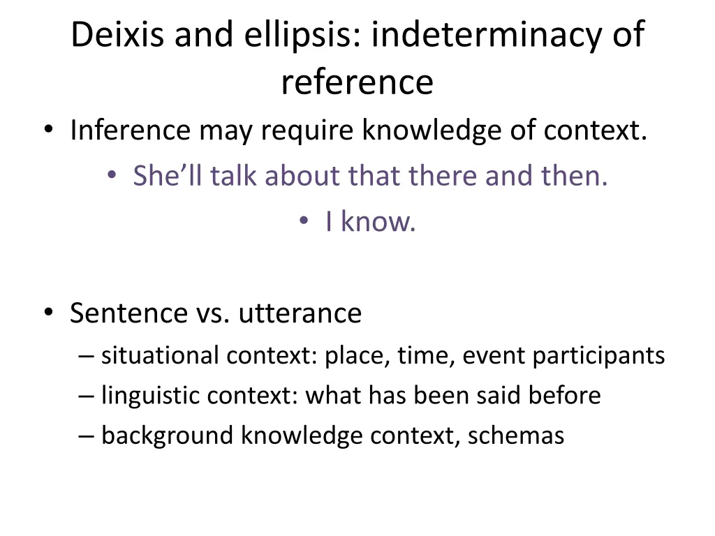 deixis and ellipsis indeterminacy of reference